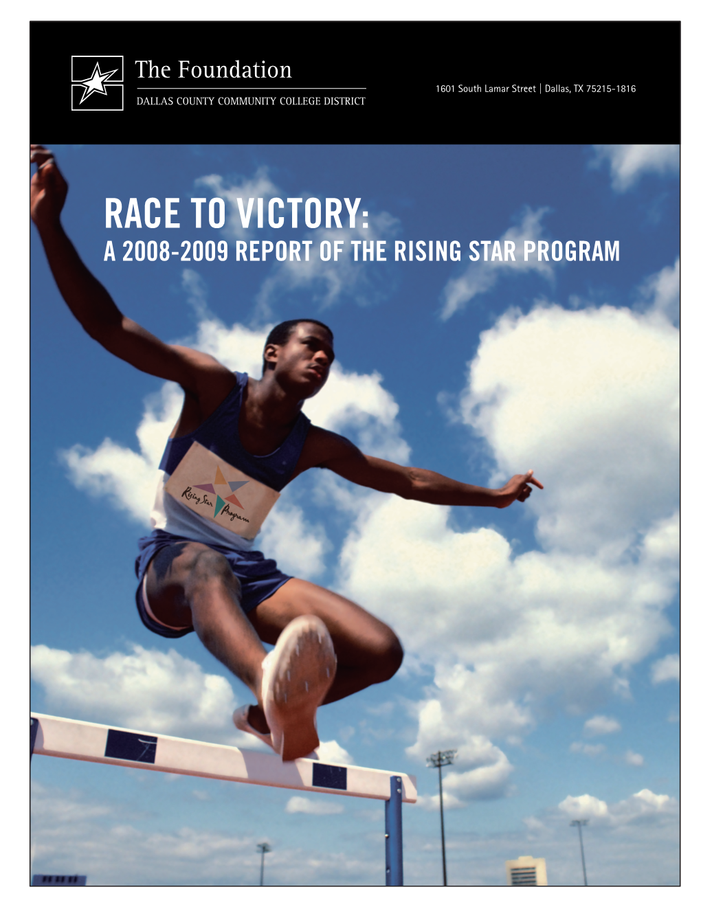 Race to Victory: a 2008-2009 Report of the Rising Star Program Race to Victory: a 2008-2009 Report of the Rising Star Program