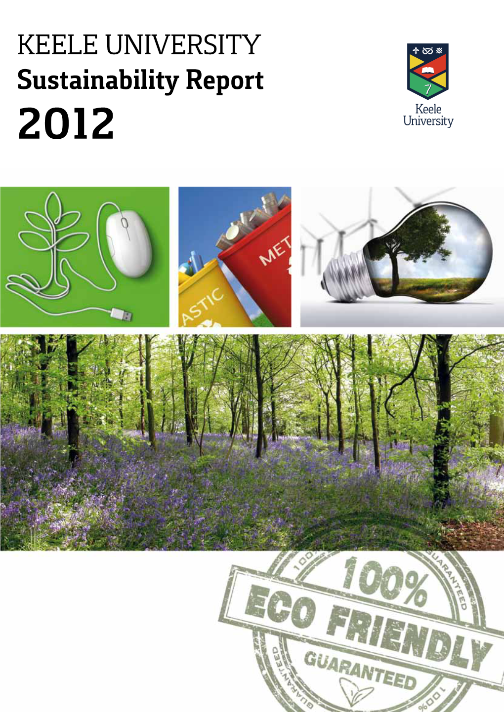 KEELE UNIVERSITY Sustainability Report 2012 CONTENTS and CONTACTS