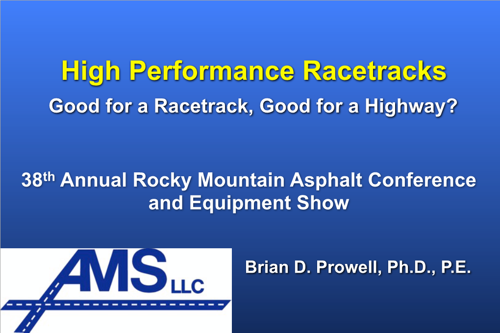 High Performance Racetracks Good for a Racetrack, Good for a Highway?