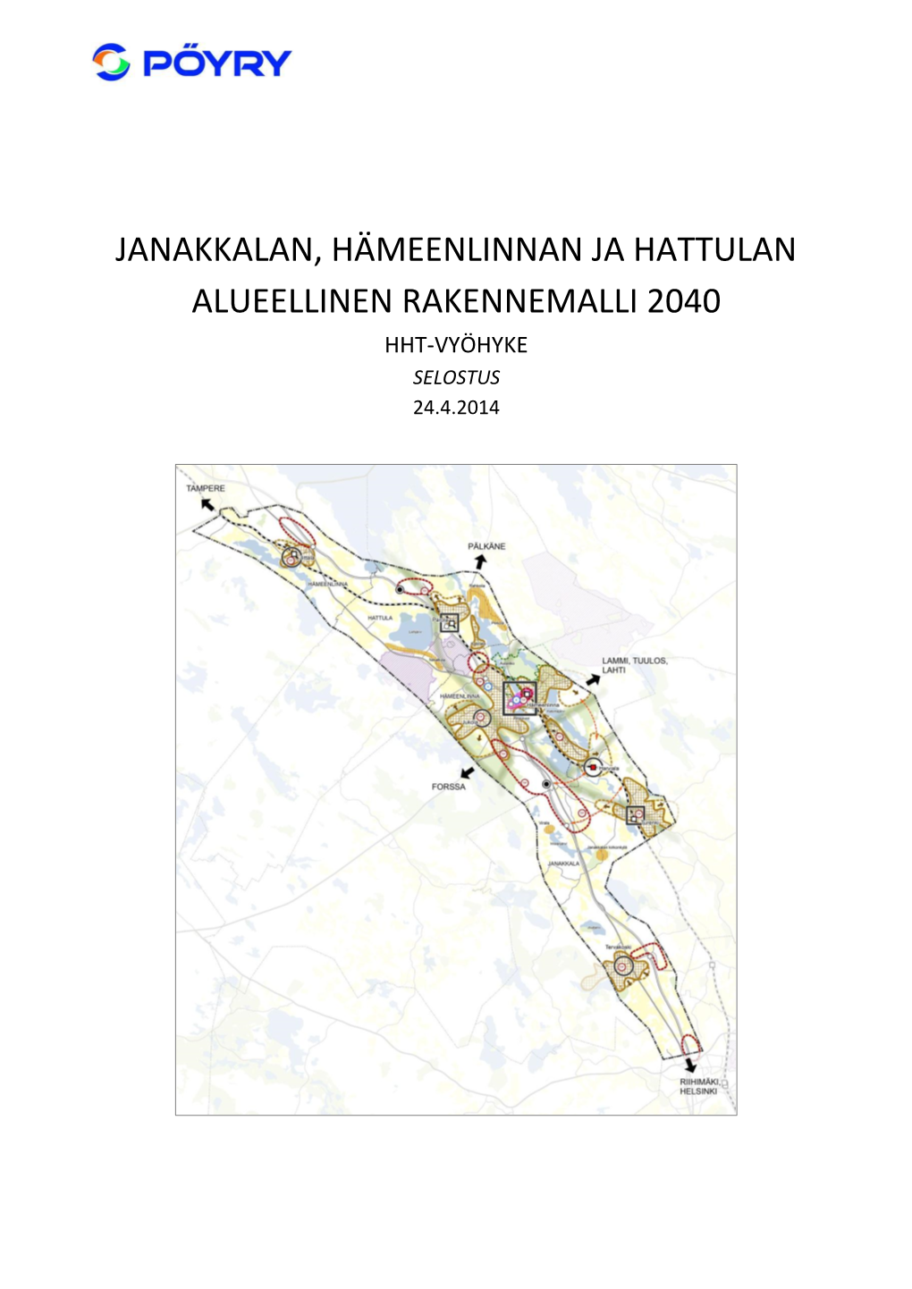 Janakkalan, Hämeenlinnan Ja Hattulan Alueellinen Rakennemalli 2040 Hht-Vyöhyke Selostus 24.4.2014