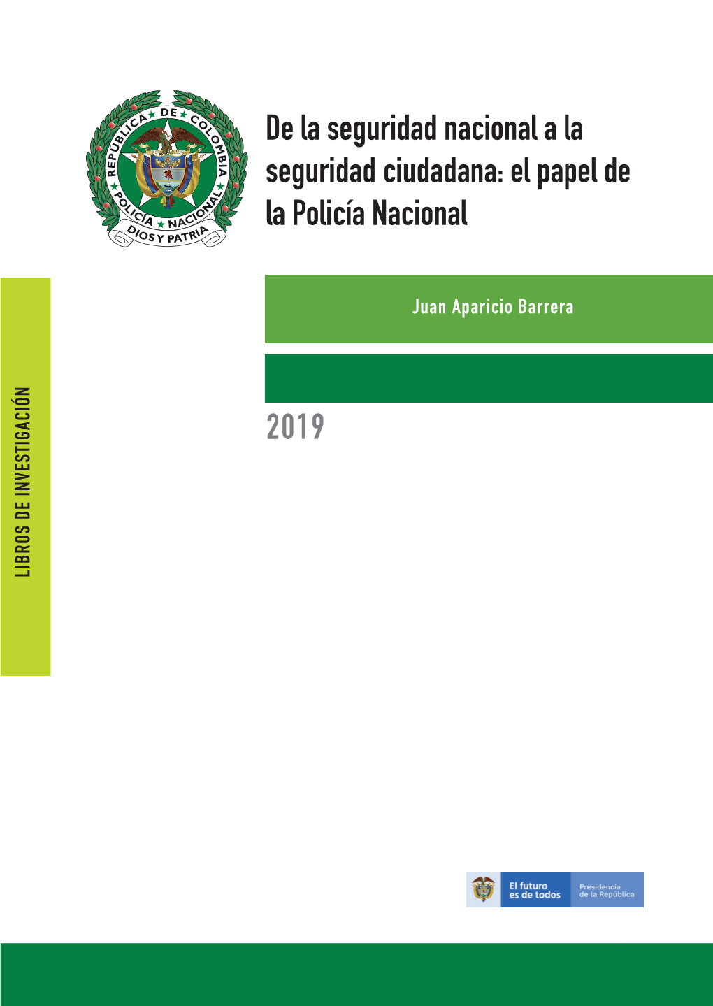 EL PAPEL DE LA POLICÍA NACIONAL De La Seguridad Nacional a La Seguridad Ciudadana: El Papel De La Policía Nacional