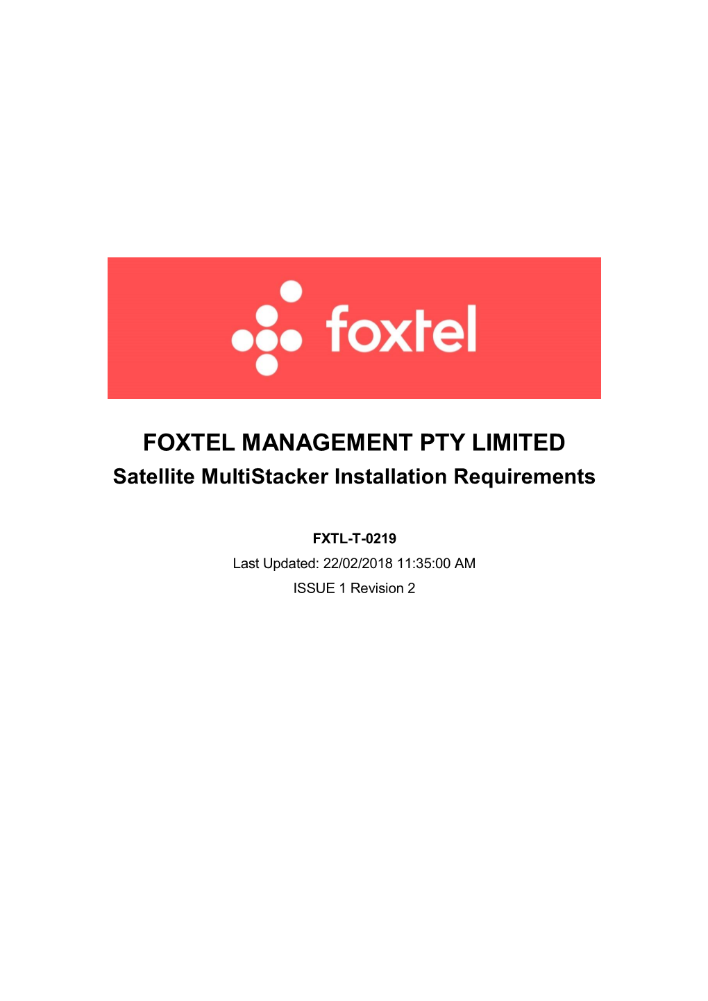 FOXTEL MANAGEMENT PTY LIMITED Satellite Multistacker Installation Requirements