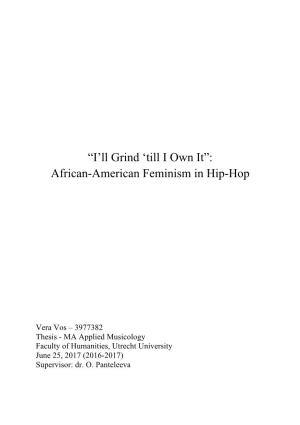 “I'll Grind 'Till I Own It”: African-American Feminism in Hip
