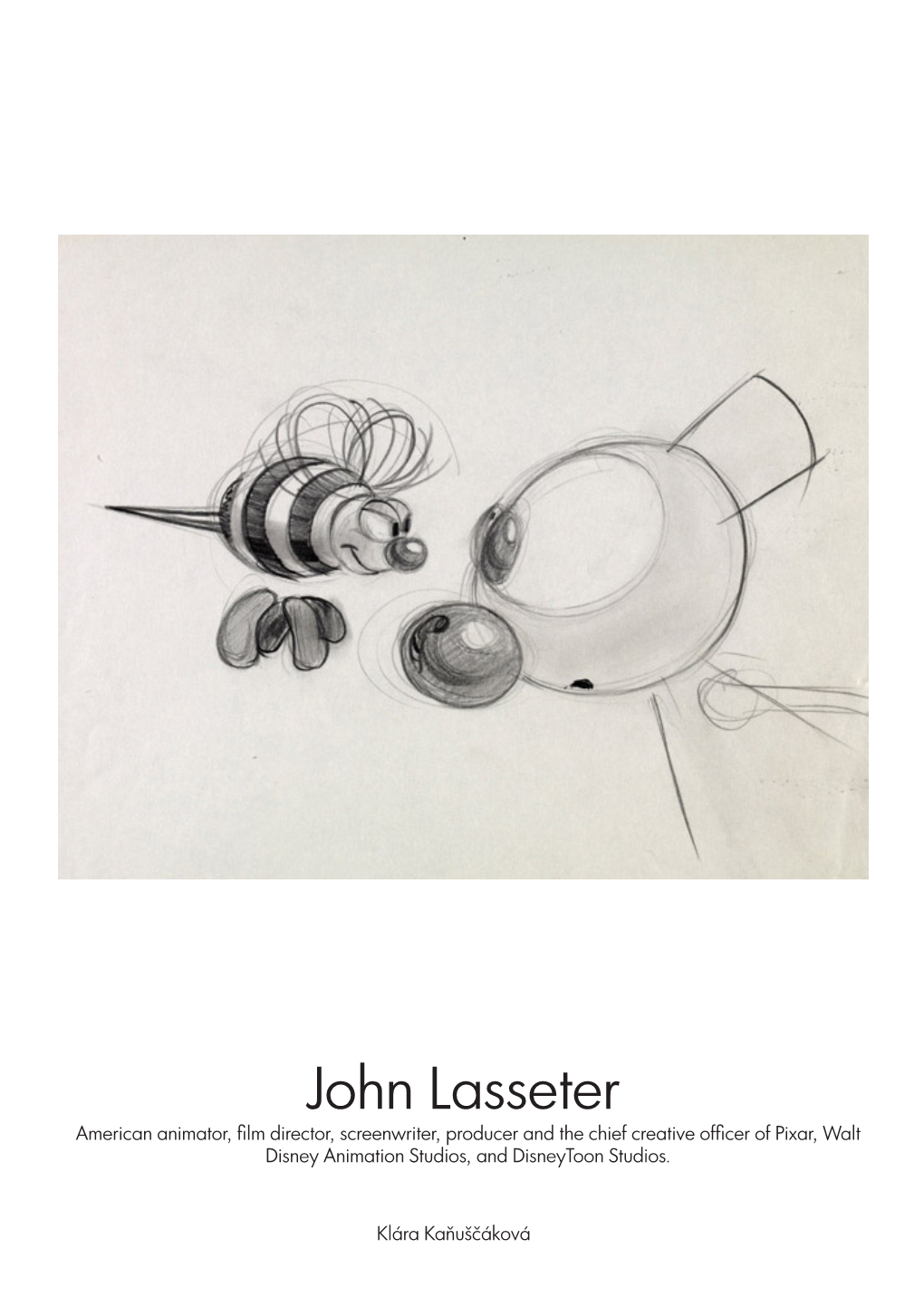 John Lasseter American Animator Film Director Screenwriter Producer And The Chief Creative