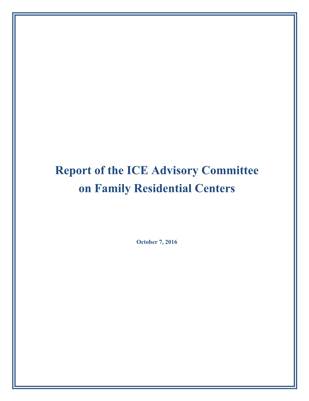 Report of the ICE Advisory Committee on Family Residential Centers
