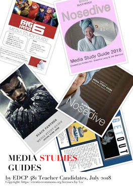 MEDIA STUDIES GUIDES by EDCP 481 Teacher Candidates, July 2018 Copyright: Media Studies 4 - 12