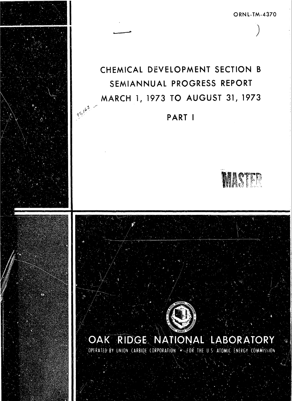 OAK RIDGE NATIONAL LABORATORY Gptrat.EB by ONION Carbidt CORPORATION • -F0r the U S ATOMIC ENERGY COMMISSION