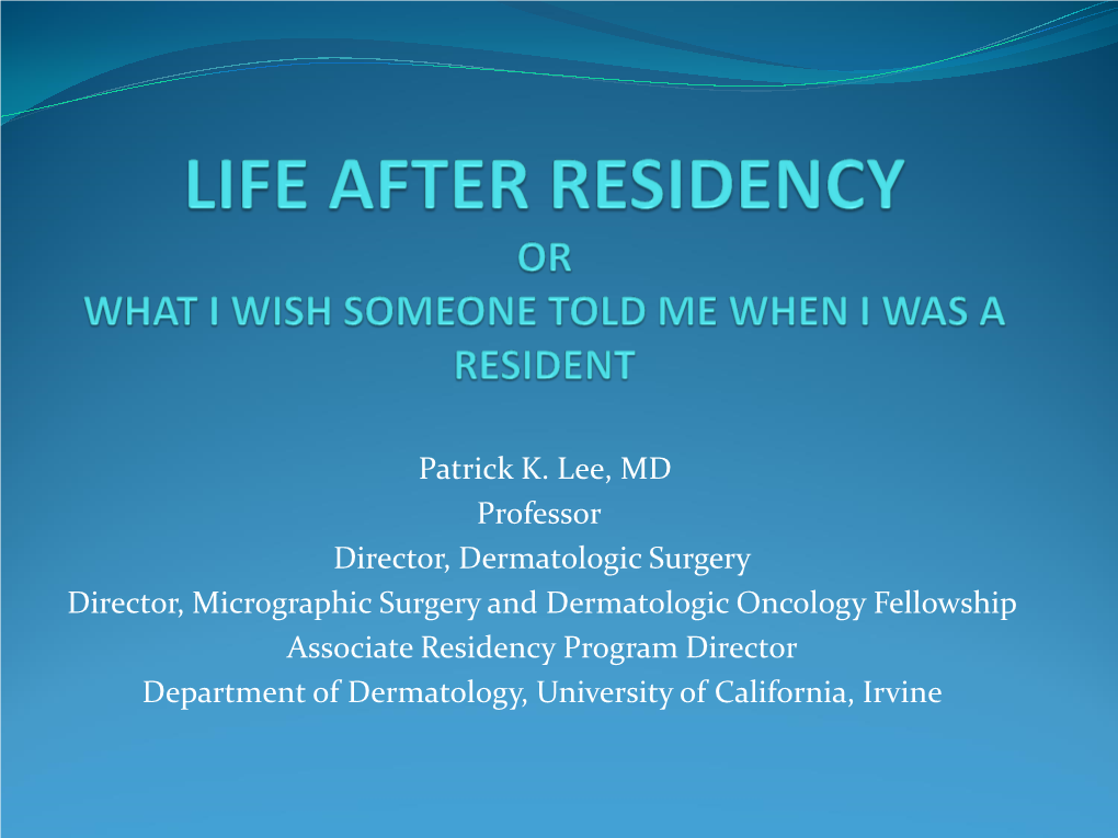 Life After Residency Or What I Wish Someone Told Me When I Was a Resident