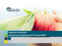With Nicotine Replacement Therapy (NRT) AGENDA