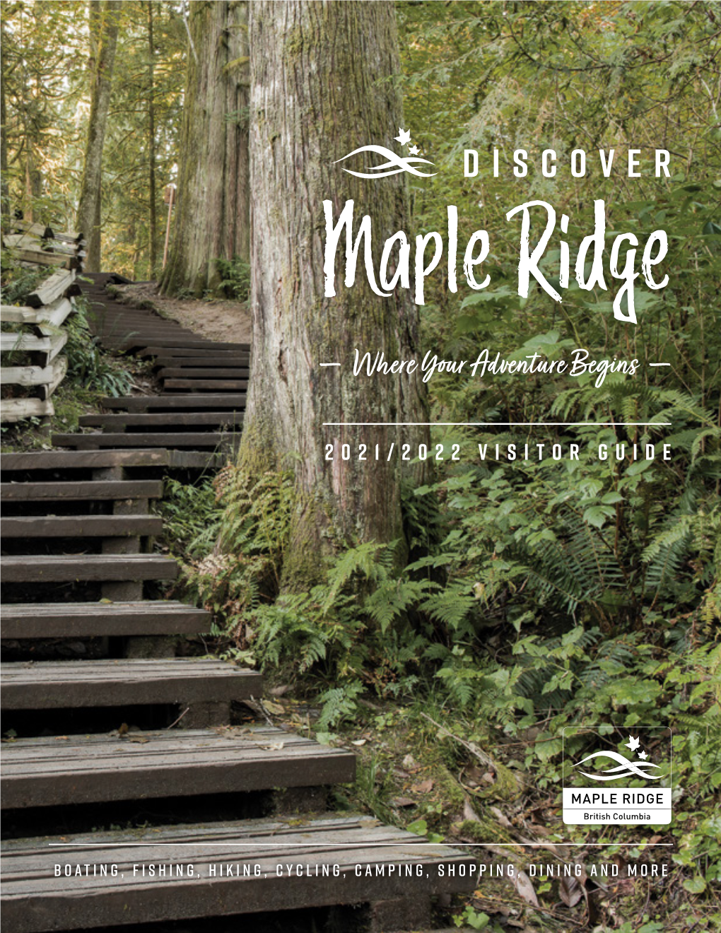 Discover Maple Ridge — Where Your Adventure Begins —