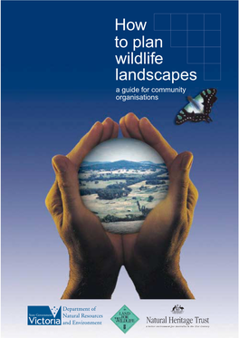 How to Plan Wildlife Landscapes a Guide for Community Organisations