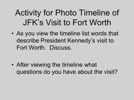 Activity for Photo Timeline of JFK's Visit to Fort Worth