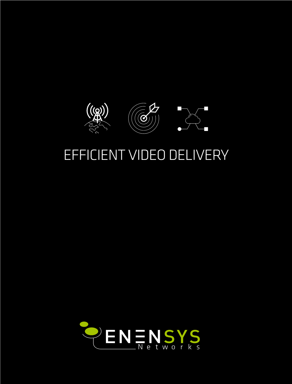 Efficient Video Delivery