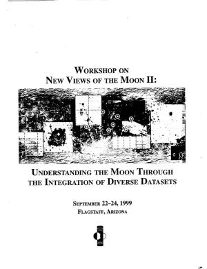 Understanding the Moon Through the Integration of Diverse Datasets