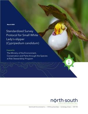 Standardized Survey Protocol for Small White Lady’S-Slipper (Cypripedium Candidum)