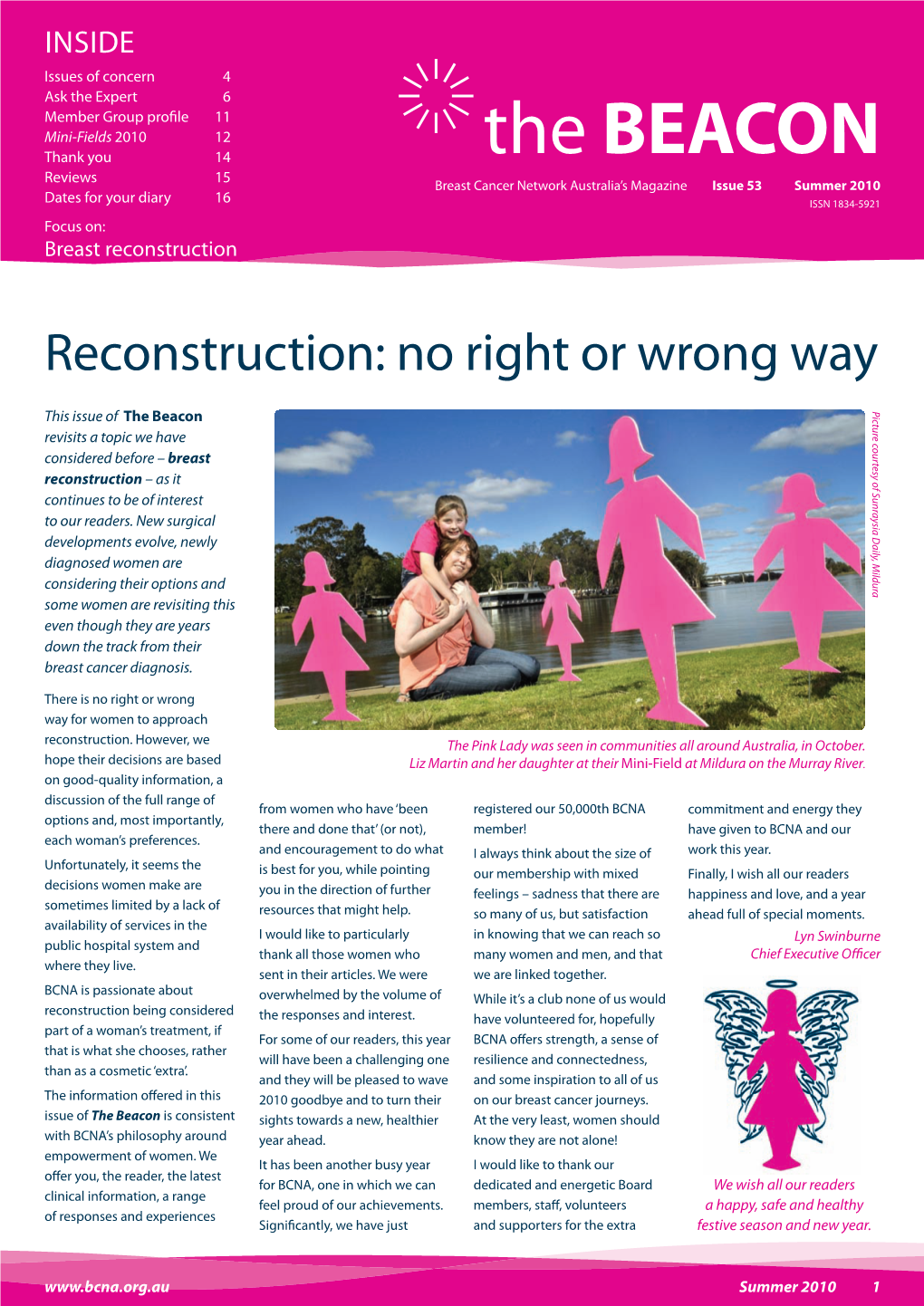 The BEACON Reviews 15 Breast Cancer Network Australia’S Magazine Issue 53 Summer 2010 Dates for Your Diary 16 ISSN 1834-5921 Focus On: Breast Reconstruction