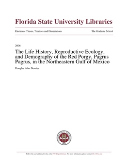The Life History, Reproductive Ecology, and Demography of the Red Porgy, Pagrus Pagrus, in the Northeastern Gulf of Mexico Douglas Alan Devries