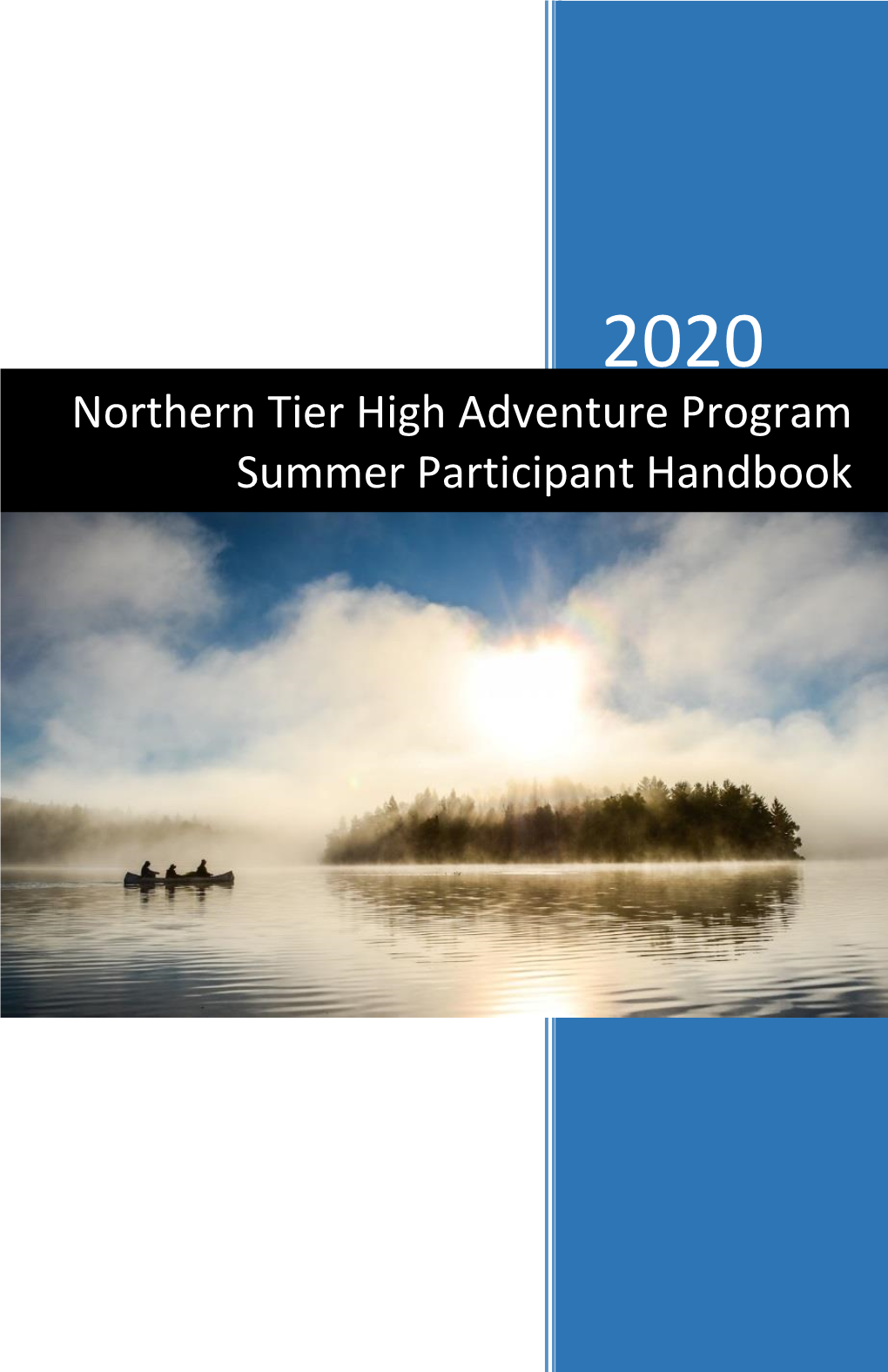 Northern Tier High Adventure Program Summer Participant Handbook Contents ARE YOU ELIGIBLE?