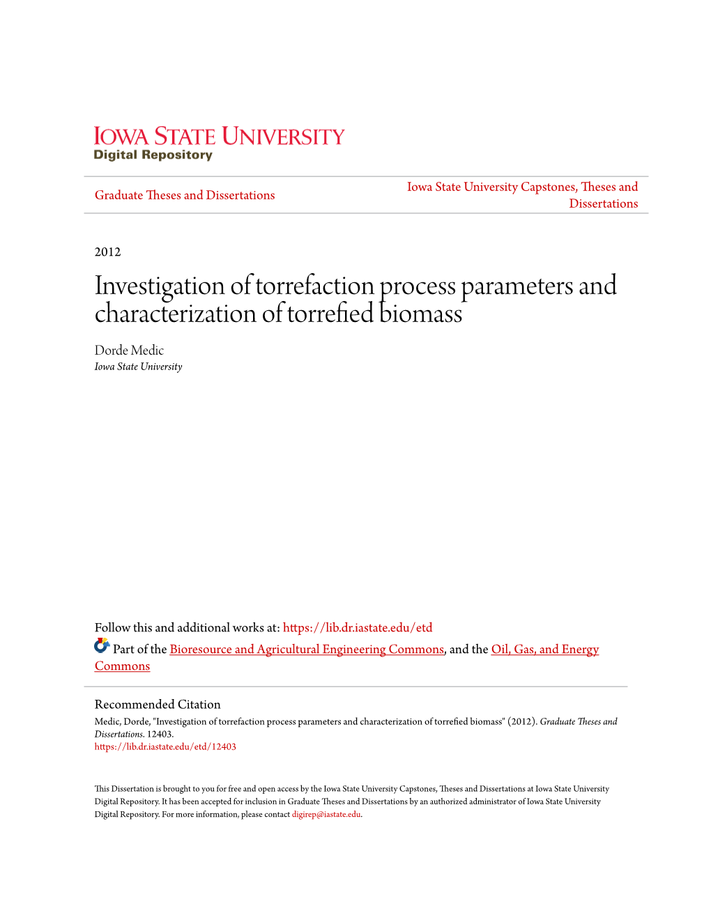 Investigation of Torrefaction Process Parameters and Characterization of Torrefied Biomass Dorde Medic Iowa State University