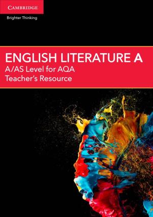 ENGLISH LITERATURE a a /AS Level for AQA Teacher’S Resource A/AS Level English Literature a for AQA Teacher’S Resource