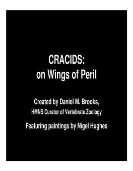 CRACIDS: on Wings of Peril