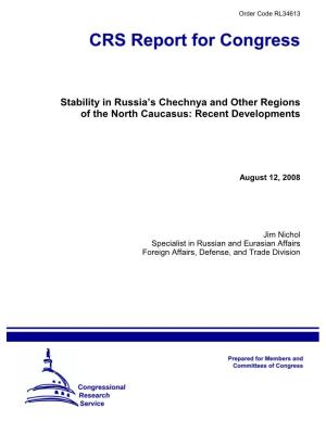 Stability in Russia's Chechnya and Other Regions of the North Caucasus: Recent Developments