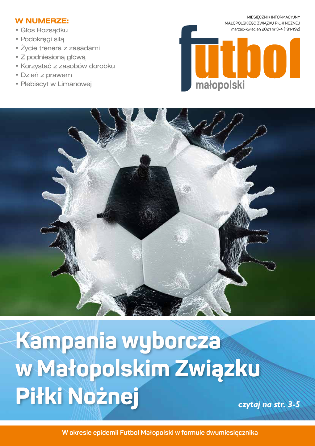 Futbol Małopolski W Formule Dwumiesięcznika BEZ URZĘDOWEGO OPTYMIZMU