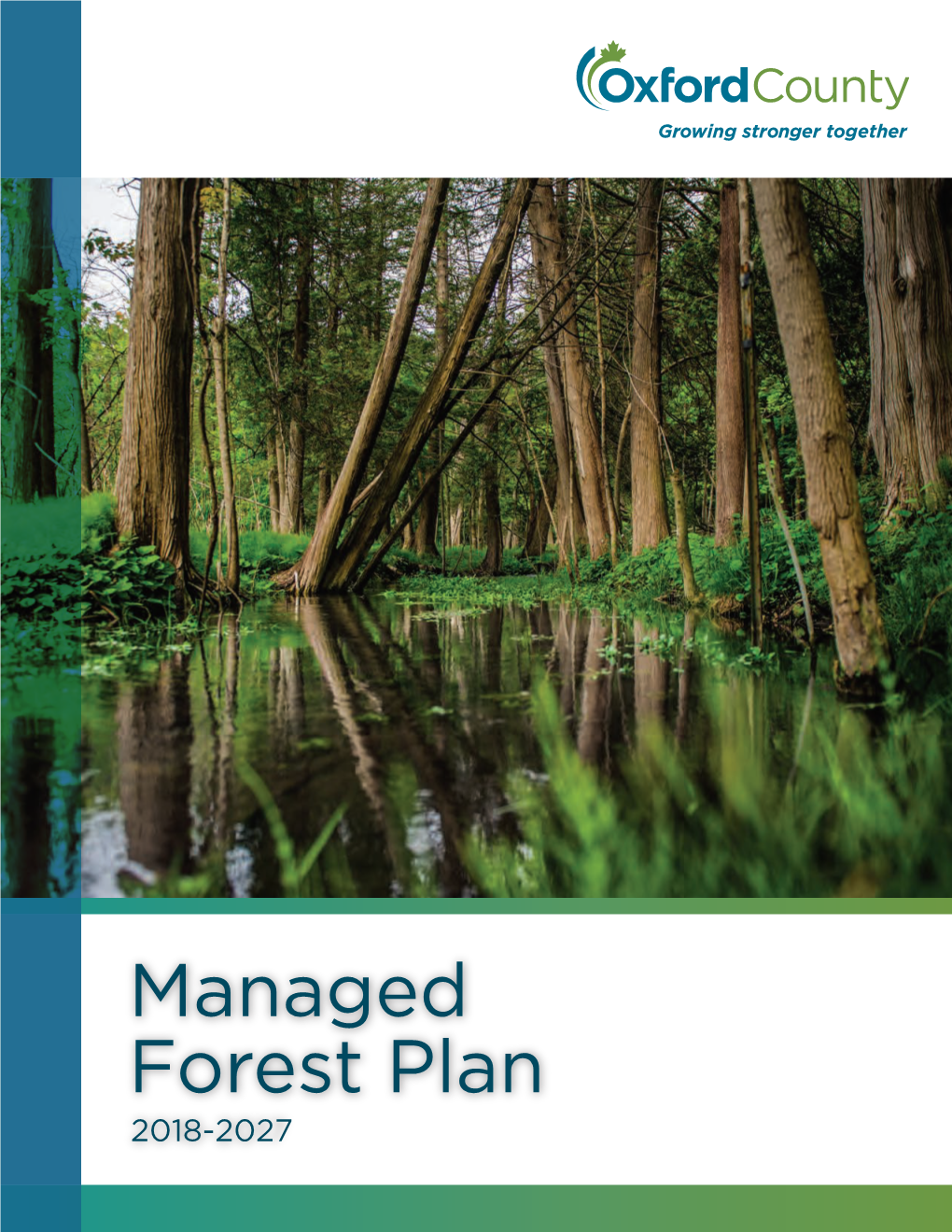 Managed Forest Plan 2018-2027 Authored by Eleanor Reed, RPF Submitted February 2018 Contents Contents