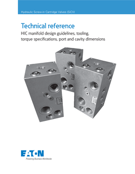 Technical Reference HIC Manifold Design Guidelines, Tooling, Torque Specifications, Port and Cavity Dimensions