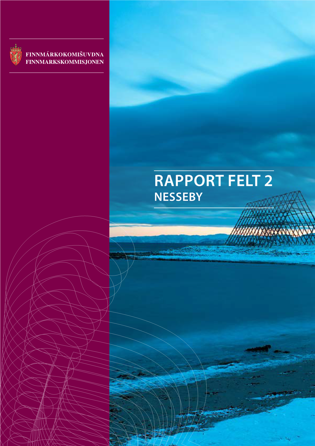 Rapport Felt 2, Nesseby