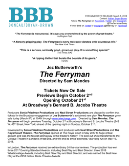 The Ferryman on Facebook, Twitter, and Instagram: @Theferrymanbway Follow BBB on Twitter Or Instagram @Bbbway Or Facebook
