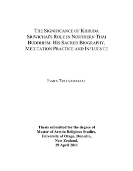 The Significance of Khruba Sriwichai 'S Role in Northern Thai Buddhism : His Sacred Biography , Meditation Practice and Influence