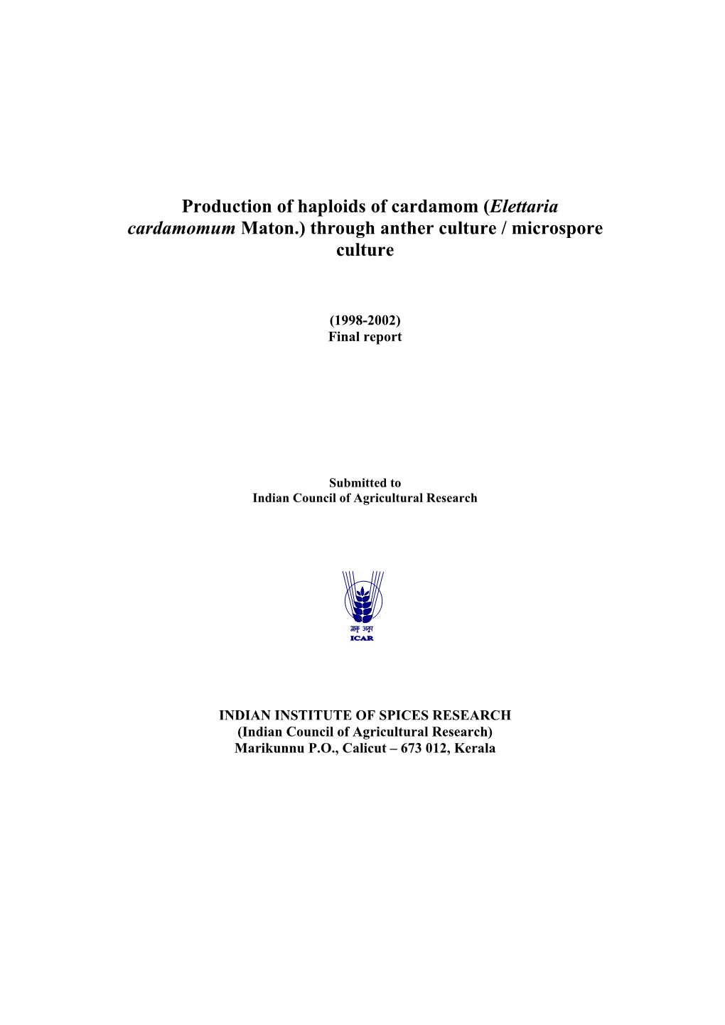 Elettaria Cardamomum Maton.) Through Anther Culture / Microspore Culture