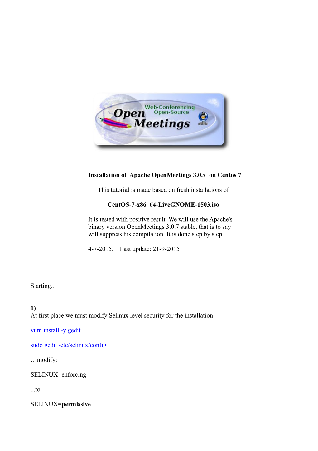 Installation of Apache Openmeetings 3.0.X on Centos 7 This Tutorial