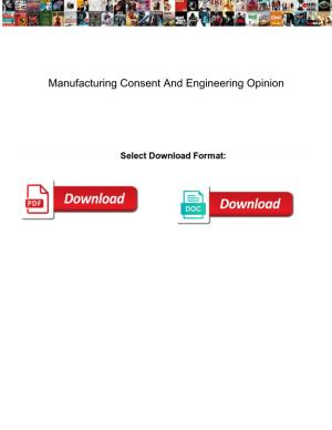 Manufacturing Consent and Engineering Opinion