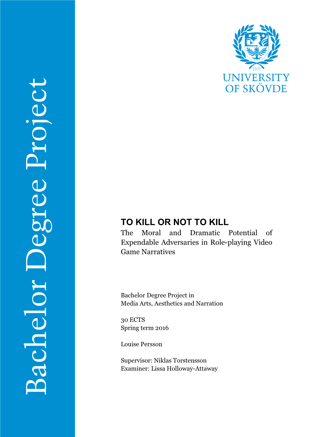 TO KILL OR NOT to KILL the Moral and Dramatic Potential of Expendable Adversaries in Role-Playing Video Game Narratives