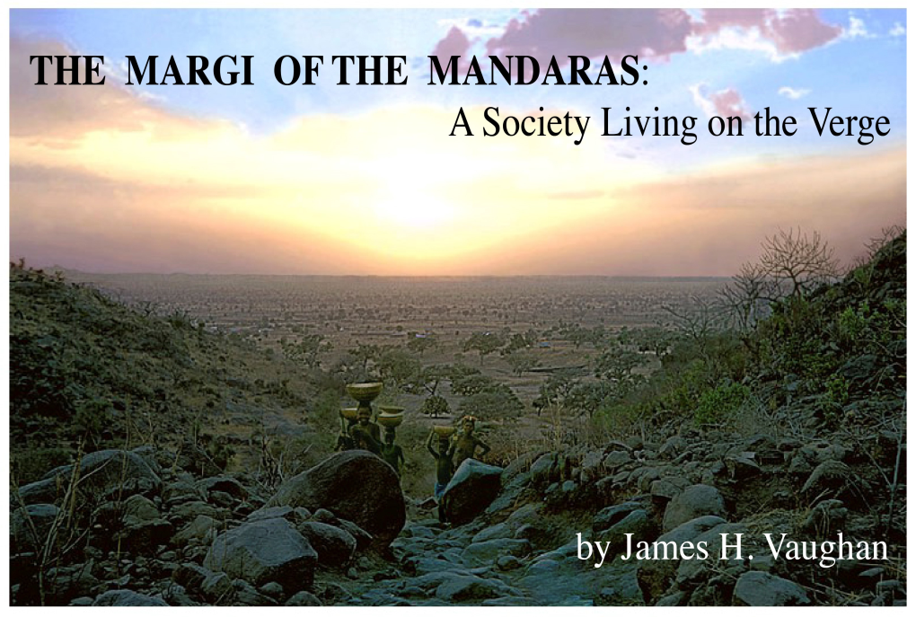 THE MARGI of the MANDARAS: a SOCIETY on the VERGE Verf!E (OF, F