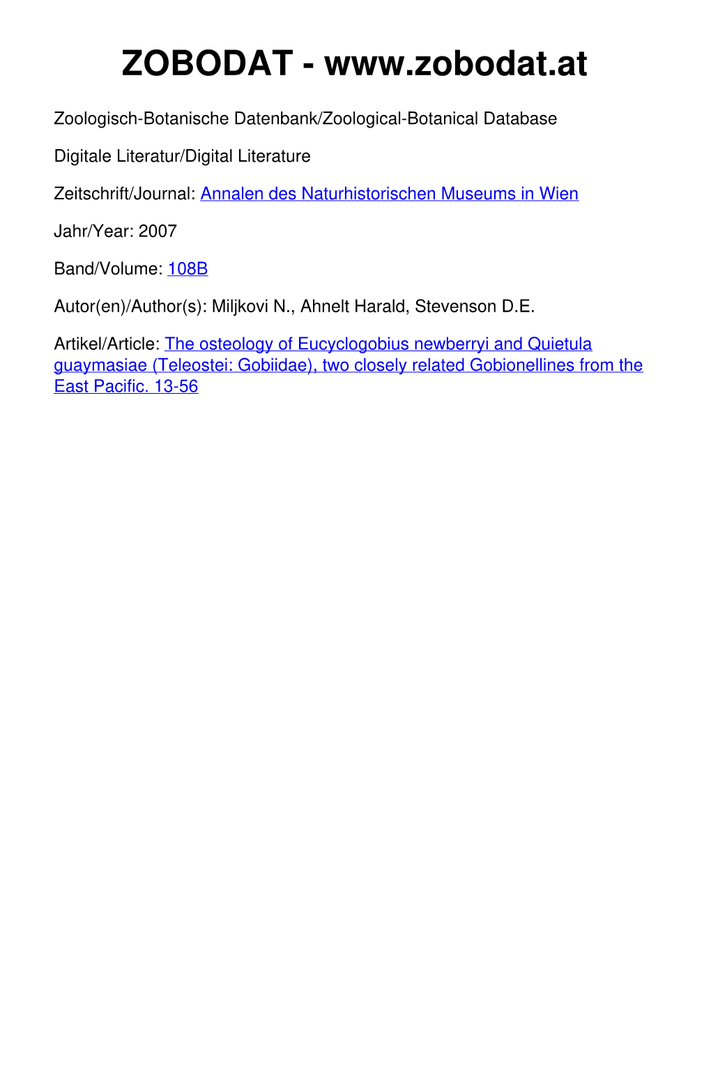 The Osteology of Eucyclogobius Newberryi and Quietula Guaymasiae (Teleostei: Gobiidae), Two Closely Related Gobionellines from the East Pacific