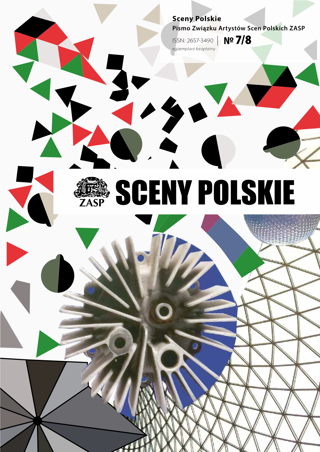 Sceny Polskie Pismo Związku Artystów Scen Polskich ZASP ISSN: 2657-3490 7/8 Egzemplarz Bezpłatny List Do Artystów Białoruskich