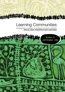 Learning Communities International Journal of Learning in Social Contexts Special Issue: INDIGENOUS SIGN LANGUAGES