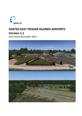 SIM720 EAST FRISIAN ISLANDS AIRPORTS Version 1.1 User Guide December 2014