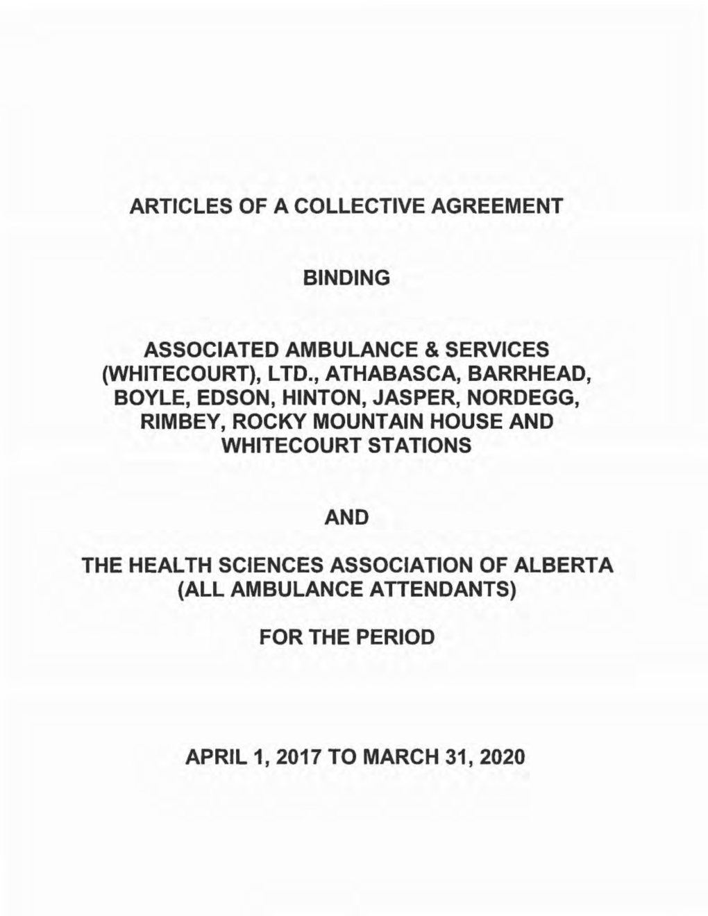 Articles of a Collective Agreement Binding Associated Ambulance & Services (Whitecourt), Ltd., Athabasca, Barrhead, Boyle, E