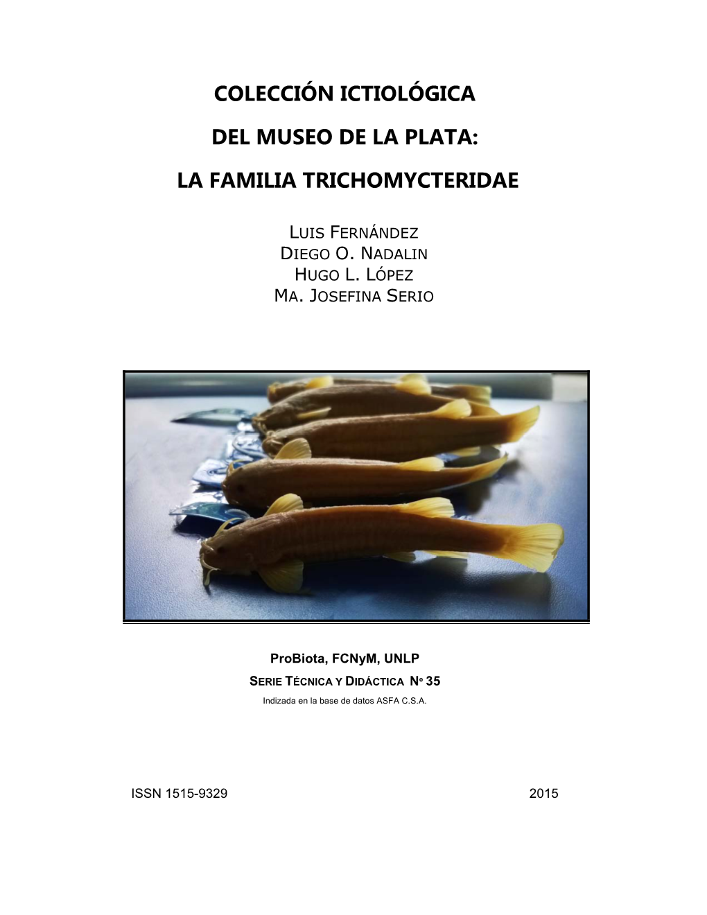 Colección Ictiológica Del Museo De La Plata: La Familia Trichomycteridae