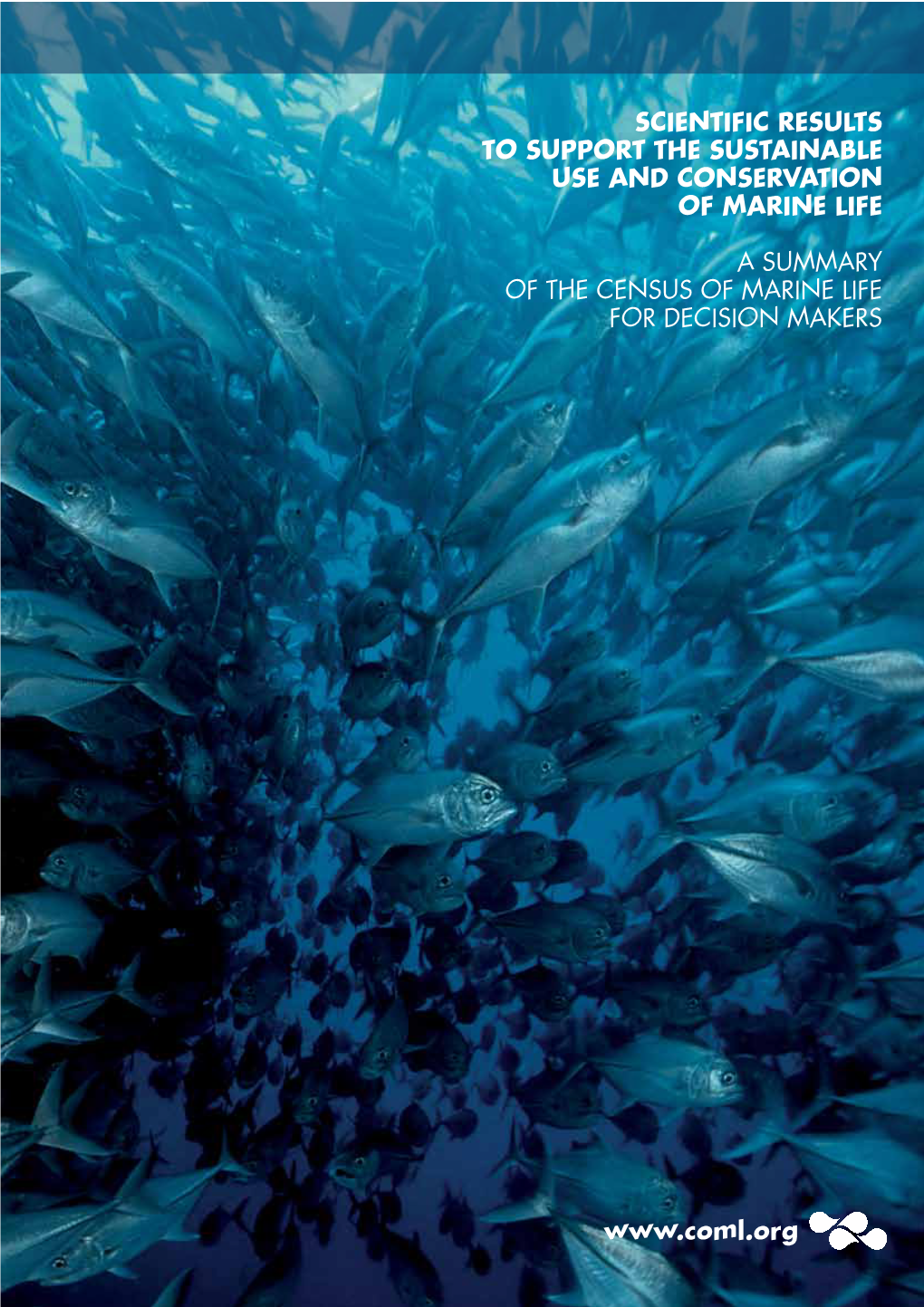 First Census of Marine Life 2010 Highlights of a Decade of Discovery Scientific Results to Support the Sustainable Use and Conse