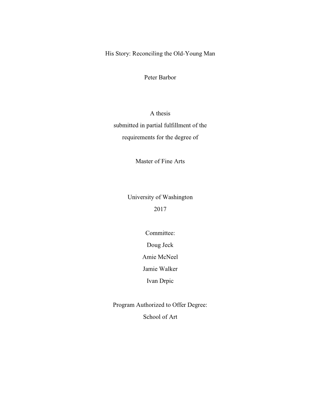 Reconciling the Old-Young Man Peter Barbor a Thesis Submitted in Partial