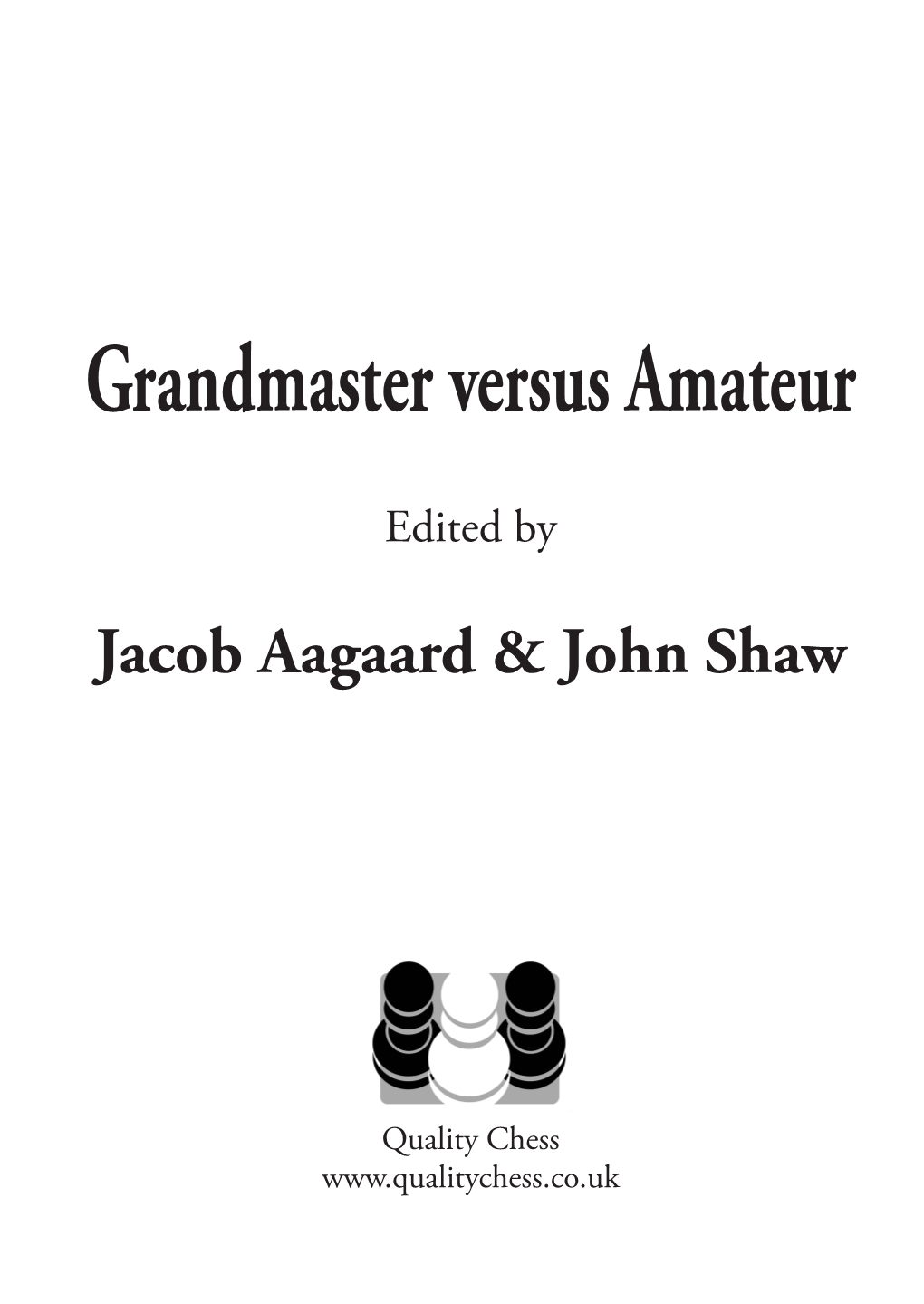 Grandmaster Versus Amateur