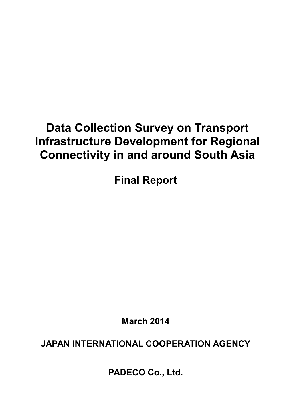 Data Collection Survey on Transport Infrastructure Development for Regional Connectivity in and Around South Asia