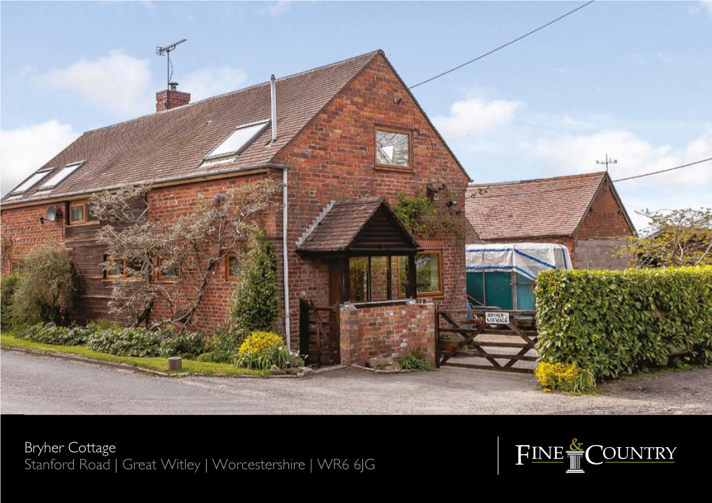 Great Witley | Worcestershire | WR6 6JG BRYHER COTTAGE