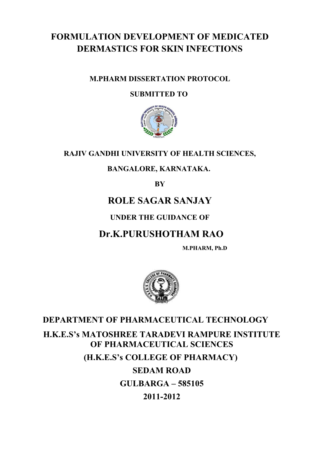 Formulation Development of Medicated Dermastics for Skin Infections