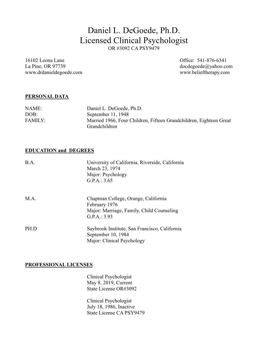 Daniel L. Degoede, Ph.D. Licensed Clinical Psychologist OR #3092 CA PSY9479